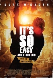 It’s So Easy and Other Lies 2016 123movies