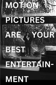 poster Motion Pictures are Your Best Entertainment