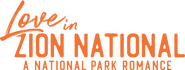 Logo of Love in Zion National: A National Park Romance image size 1776x675