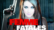 Femme Fatales  