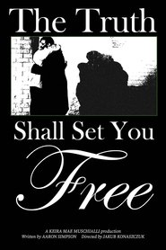 Poster of The Truth Shall Set You Free image size 1181x1772