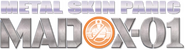 Logo of Metal Skin Panic MADOX-01 image size 788x211