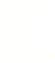 Logo of A Nice Little Bank That Should Be Robbed image size 777x894