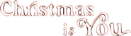 Logo of Christmas Is You image size 573x157