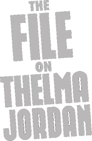 Logo of The File on Thelma Jordon image size 340x520