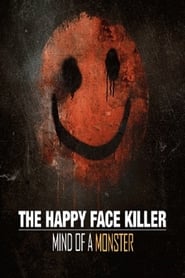 The Happy Face Killer: Mind of a Monster 2021 123movies