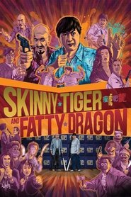 poster Skinny Tiger, Fatty Dragon