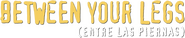 Logo of Between Your Legs image size 1109x229