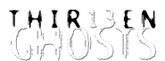 Logo of Thir13en Ghosts image size 1768x660