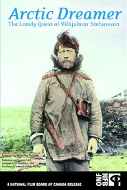 Arctic Dreamer: The Lonely Quest of Vilhjalmur Stefansson poster