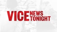 VICE News Tonight  