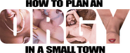 Logo of How to Plan an Orgy in a Small Town image size 3178x1300