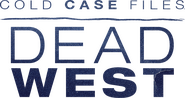 Logo of Cold Case Files: Dead West image size 1356x720