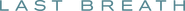 Logo of Last Breath image size 800x47