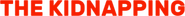 Logo of The Kidnapping image size 786x66