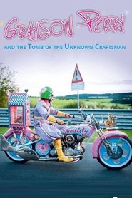 Poster of Grayson Perry and the Tomb of the Unknown Craftsman image size 500x750