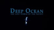 Deep Ocean: The Lost World of the Pacific wallpaper 