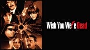 Wish You Were Dead wallpaper 