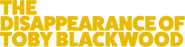 Logo of The Disappearance of Toby Blackwood image size 2327x593