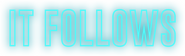Logo of It Follows image size 800x243