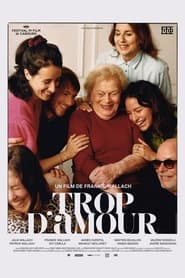 Regarder Film Trop d'amour en streaming VF