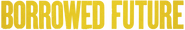 Logo of Borrowed Future image size 4319x695