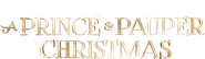 Logo of A Prince and Pauper Christmas image size 1783x525