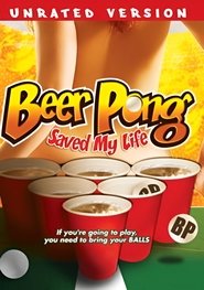 Beer Pong Saved My Life