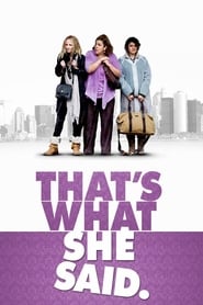 That’s What She Said 2012 123movies