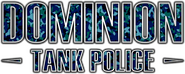Logo of Dominion Tank Police image size 767x306
