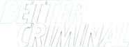 Logo of Better Criminal image size 589x218