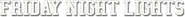 Logo of Friday Night Lights image size 788x72