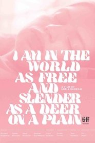 poster I Am in the World as Free and Slender as a Deer on a Plain