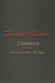 Tennessee Williams: Orpheus of the American Stage