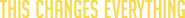 Logo of This Changes Everything image size 4265x405