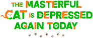 Logo of The Masterful Cat Is Depressed Again Today image size 1272x530