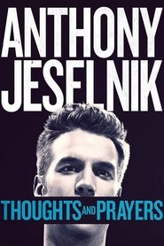 Anthony Jeselnik: Thoughts and Prayers Poster