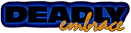 Logo of Deadly Embrace image size 800x202