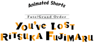 Logo of Fate/Grand Order: You've Lost Ritsuka Fujimaru image size 990x580