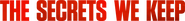 Logo of The Secrets We Keep image size 2000x229