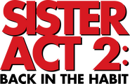Logo of Sister Act 2: Back in the Habit image size 1916x1247