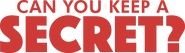 Logo of Can You Keep a Secret? image size 4319x1238