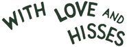 Logo of With Love and Hisses image size 561x208