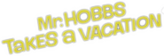 Logo of Mr. Hobbs Takes a Vacation image size 806x273