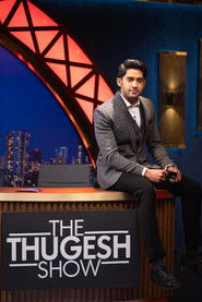The Thugesh Show