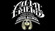 All My Friends - Celebrating the Songs & Voice of Gregg Allman wallpaper 