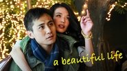 Backdrop of A Beautiful Life image size 1280x720