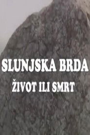 The Hills of Slunj - Life or Death