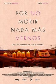poster Por No Morir Nada Mas Vernos