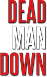 Logo of Dead Man Down image size 181x298